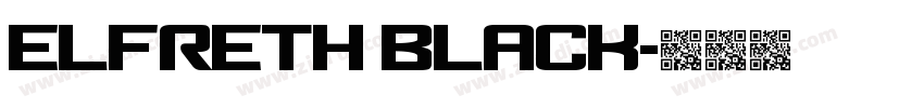 Elfreth Black字体转换 Elfreth Black字体转换